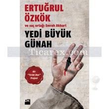 Yedi Büyük Günah | Ertuğrul Özkök