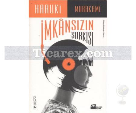 İmkansızın Şarkısı | Haruki Murakami - Resim 1