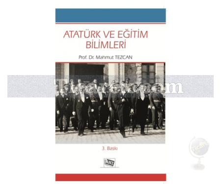 Atatürk ve Eğitim Bilimleri | Mahmut Tezcan - Resim 1