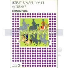 İktisat, Siyaset, Devlet ve Türkiye | Kemali Saybaşılı