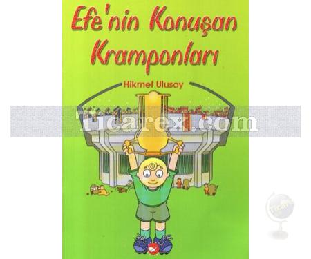 Efe'nin Konuşan Kramponları | Hikmet Ulusoy - Resim 1