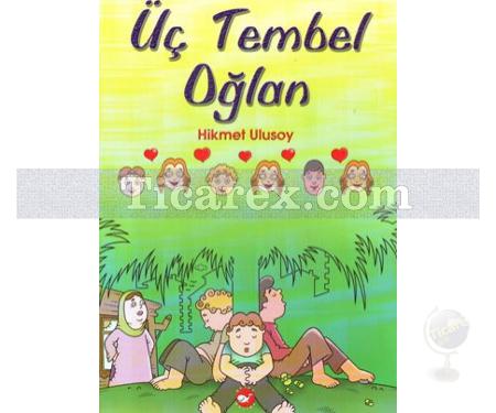 Üç Tembel Oğlan | Hikmet Ulusoy - Resim 1