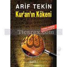 Kur'an'ın Kökeni | Arif Tekin