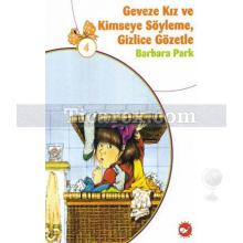 geveze_kiz_ve_kimseye_soyleme_gizlice_gozetle_4