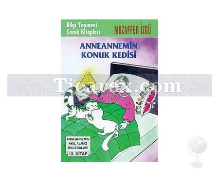 Anneannemin Konuk Kedisi | Anneannemin Akıl Almaz Maceraları 13. Kitap | Muzaffer İzgü - Resim 1