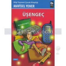 Üşengeç | Mavisel Yener