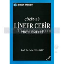 Çözümlü Lineer Cebir Problemleri | Fethi Çallıalp