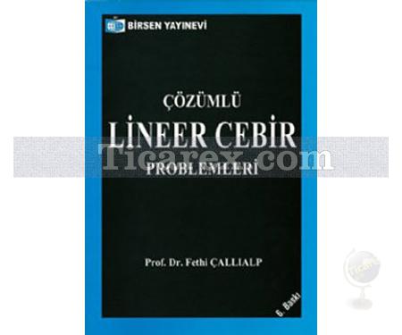 Çözümlü Lineer Cebir Problemleri | Fethi Çallıalp - Resim 1