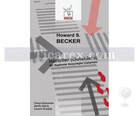 Hariciler (Outsiders) | Bir Sapkınlık Sosyolojisi Çalışması | Howard S. Becker - Resim 1