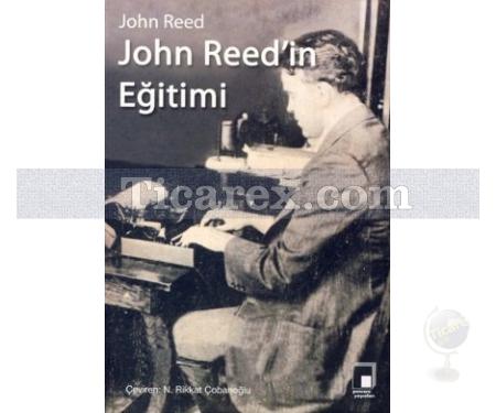 John Reed'in Eğitimi | John Reed - Resim 1