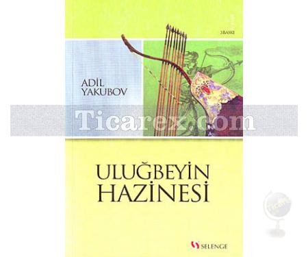 Uluğbeyin Hazinesi | Adil Yakubov - Resim 1