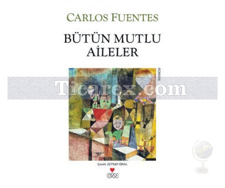 Bütün Mutlu Aileler | Carlos Fuentes - Resim 1