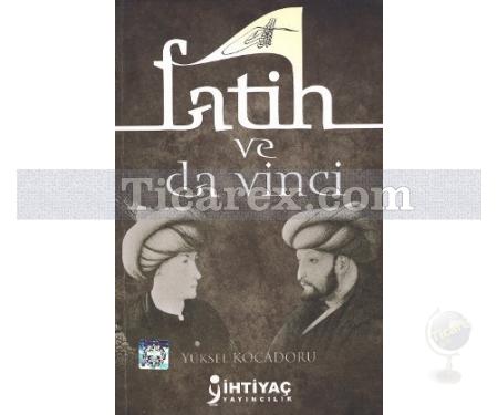 Fatih ve Da Vinci | Yüksel Kocadoru - Resim 1