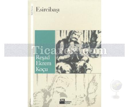 Esircibaşı | Reşad Ekrem Koçu - Resim 1