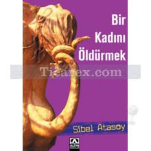 bir_kadini_oldurmek