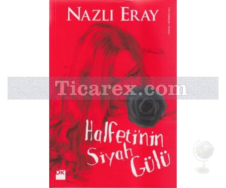 Halfeti'nin Siyah Gülü | Nazlı Eray - Resim 1