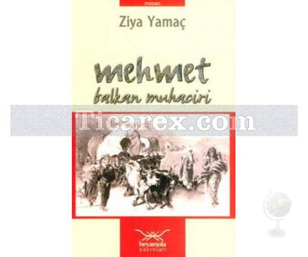 Mehmet - Balkan Muhaciri | Ziya Yamaç - Resim 1