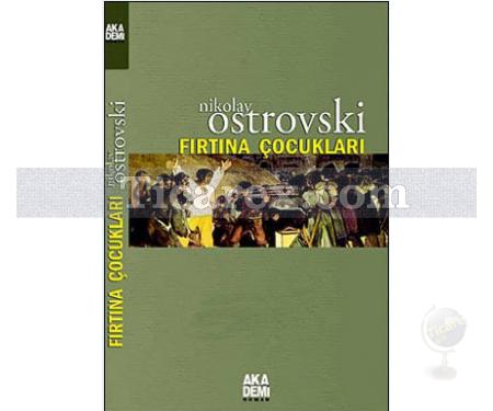 Fırtına Çocukları | Nikolay Ostrovski - Resim 1