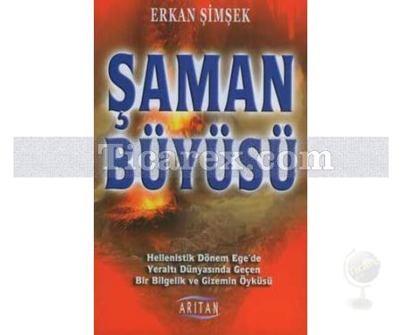 Şaman Büyüsü | Erkan Şimşek - Resim 1