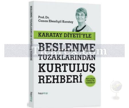 Karatay Diyeti'yle Beslenme Tuzaklarından Kurtuluş Rehberi | Canan Efendigil Karatay - Resim 1