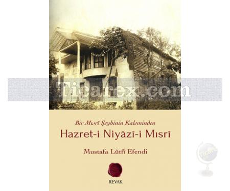 Bir Mısri Şeyhinin Kaleminden Hazret-i Niyazi-i Mısri | Mustafa Lûtfî Efendi - Resim 1