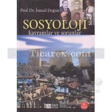 Sosyoloji | Kavramlar ve Sorunlar | İsmail Doğan