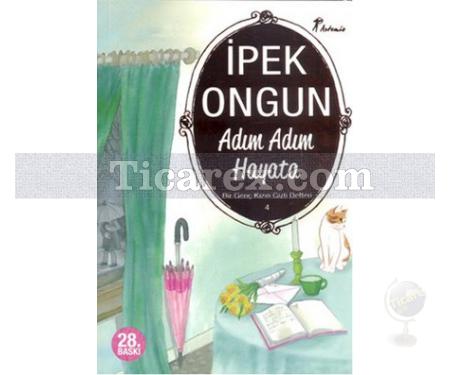 Adım Adım Hayata | Bir Genç Kızın Gizli Defteri 4 | İpek Ongun - Resim 1