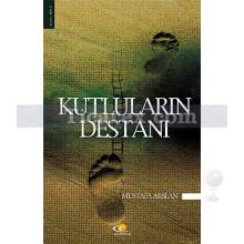 Kutluların Destanı | Mustafa Arslan