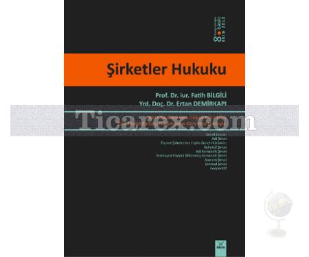 Şirketler Hukuku | Ertan Demirkapı, Fatih Bilgili - Resim 1