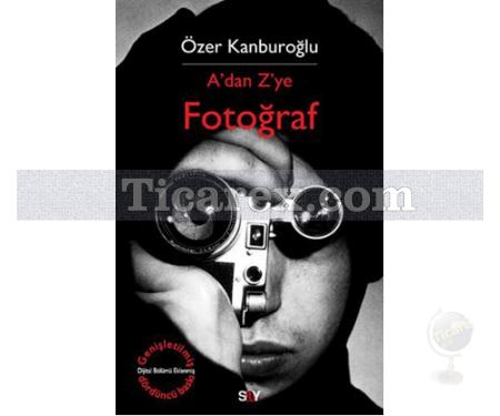 A'dan Z'ye Fotoğraf | Özer Kanburoğlu - Resim 1