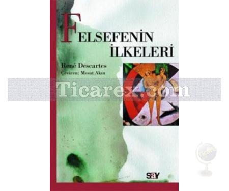 Felsefenin İlkeleri | Rene Descartes - Resim 1