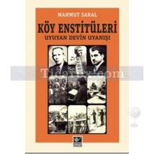 Köy Enstitüleri - Uyuyan Devin Uyanışı | Mahmut Saral