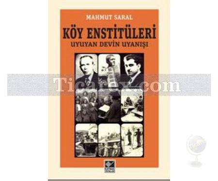 Köy Enstitüleri - Uyuyan Devin Uyanışı | Mahmut Saral - Resim 1