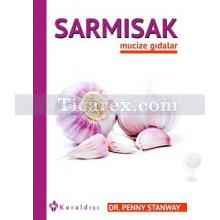 Sarmısak | Mucize Gıdalar | Penny Stanway