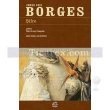 Şifre | Jorge Luis Borges