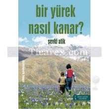 bir_yurek_nasil_kanar