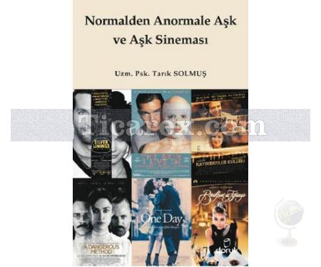 Normalden Anormale Aşk ve Aşk Sineması | Tarık Solmuş - Resim 1