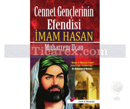 Cennet Gençlerinin Efendisi İmam Hasan | Muharrem Uçan - Resim 1