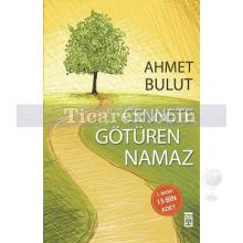 Cennete Götüren Namaz | Ahmet Bulut