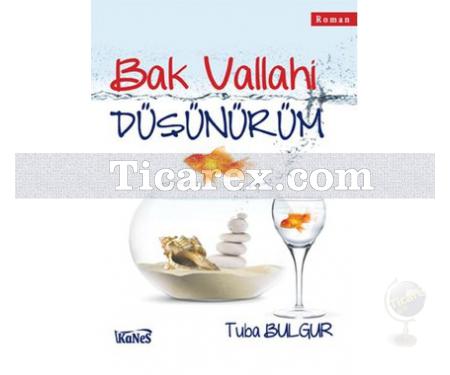 Bak Vallahi Düşünürüm | Tuba Bulgur - Resim 1