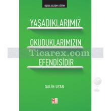 yasadiklarimiz_okuduklarimizin_efendisidir