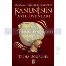 dunyaya_hukmeden_sultan_2_-_kanuni_nin_akil_oyunlari