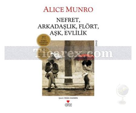 Nefret, Arkadaşlık, Flört, Aşk, Evlilik | Alice Munro - Resim 1