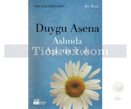 Aslında Aşk da Yok | Duygu Asena - Resim 1