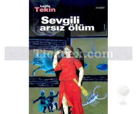 Sevgili Arsız Ölüm | Latife Tekin - Resim 1