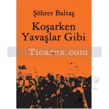 kosarken_yavaslar_gibi