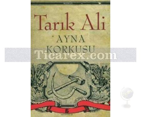 Ayna Korkusu | Tarık Ali - Resim 1