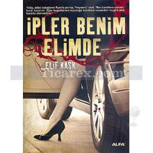 İpler Benim Elimde | Elif Kask