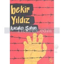 Kaçakçı Şahan | Bekir Yıldız