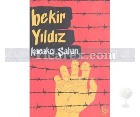 Kaçakçı Şahan | Bekir Yıldız - Resim 1